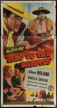 4w785 KING OF THE BANDITS 3sh '47 Gilbert Roland as The Cisco Kid, Chris-Pin Martin as Pancho!