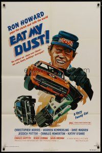 4x237 EAT MY DUST 1sh '76 Ron Howard pops the clutch and tells the world, car chase art!