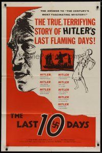 4x481 LAST 10 DAYS 1sh '56 directed by G. W. Pabst, terrifying story of Hitler's last flaming days