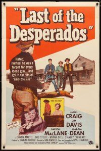 4x484 LAST OF THE DESPERADOS 1sh '56 James Craig as Pat Garrett was a target for every loose gun!
