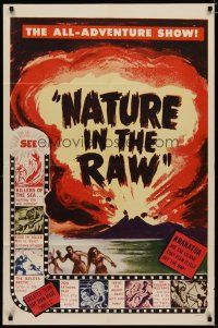 4x598 NATURE IN THE RAW 1sh '60s cool art of volcano exploding, all adventure show!