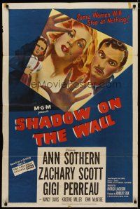 4x752 SHADOW ON THE WALL 1sh '49 cool film noir art of Ann Sothern who will stop at nothing!