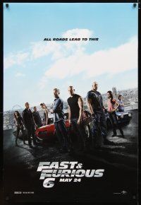 4z300 FAST & FURIOUS 6 teaser DS 1sh '13 Vin Diesel, Paul Walker & cast, all roads lead to this!