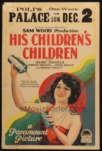 5b676 HIS CHILDREN'S CHILDREN WC '23 Bebe Daniels' rich dad wastes fortune & she can't stop him!