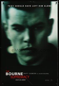 5f128 BOURNE SUPREMACY teaser DS 1sh '04 Matt Damon, they should have left him alone!