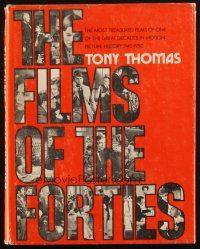 5g305 FILMS OF THE FORTIES hardcover book '75 many images from Hollywood's most treasured films!