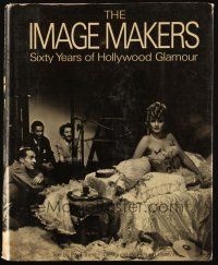 5g315 IMAGE MAKERS hardcover book '72 Sixty Years of Hollywood Glamour, many wonderful photos!