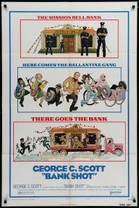 5h069 BANK SHOT style B 1sh '74 wacky art of George C. Scott taking the whole bank!
