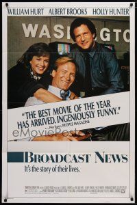5h137 BROADCAST NEWS 1sh '87 great image of news team William Hurt, Holly Hunter & Albert Brooks!