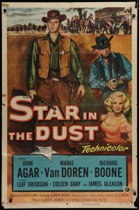 5h836 STAR IN THE DUST 1sh '56 John Agar, Van Doren, a story of the most desperate gamble!