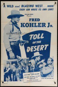 5h903 TOLL OF THE DESERT 1sh R47 Fred Kohler Jr, Betty Mack, Roger Williams in western action!