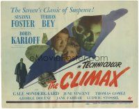 5j068 CLIMAX TC '44 Boris Karloff, Turhan Bey, Susanna Foster, screen's classic of suspense!