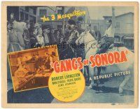 5j110 GANGS OF SONORA TC '41 The Three Mesquiteers, Bob Livingston, Bob Steele & Rufe Davis!