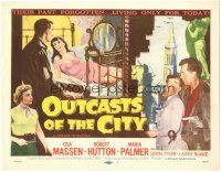 5j206 OUTCASTS OF THE CITY TC '58 Osa Massen & Robert Hutton living only for today, sexy art!