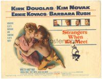 5j262 STRANGERS WHEN WE MEET TC '60 Kirk Douglas kissing sexy Kim Novak, who is not his wife!