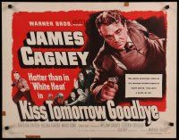 5m159 KISS TOMORROW GOODBYE 1/2sh '50 James Cagney hotter than he was in White Heat!