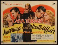 5m193 MARRIAGE IS A PRIVATE AFFAIR style A 1/2sh '44 sexy young glamorous Lana Turner, James Craig!