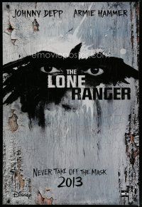 5p475 LONE RANGER teaser DS 1sh '13 Disney, Johnny Depp, Armie Hammer in the title role, cool art!
