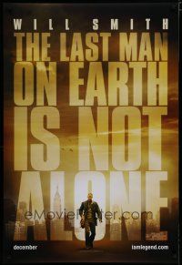 5y392 I AM LEGEND teaser DS 1sh '07 Will Smith is the last man on Earth, and he's not alone!