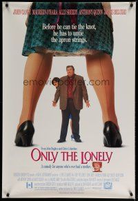 5y563 ONLY THE LONELY 1sh '91 John Candy, Ally Sheedy, Maureen O'Hara, Anthony Quinn