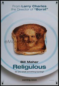 5y622 RELIGULOUS teaser 1sh '08 wacky image of Bill Maher in holy toast, something's burning!