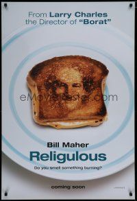 6e639 RELIGULOUS teaser 1sh '08 wacky image of Bill Maher in holy toast, something's burning!