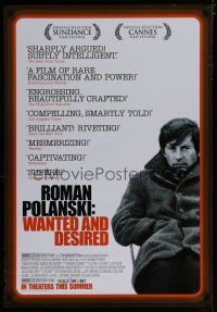 6e657 ROMAN POLANSKI: WANTED & DESIRED advance 1sh '08 image of controversial director!