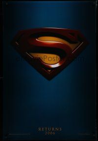 6e743 SUPERMAN RETURNS teaser DS 1sh '06 Bryan Singer, Parker Posey, Kate Bosworth, Kevin Spacey