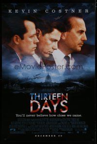 6e760 THIRTEEN DAYS advance 1sh '00 Kevin Costner, Bruce Greenwood, Cold War thriller!