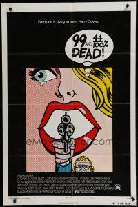 6g025 99 & 44/100% DEAD style A 1sh '74 directed by John Frankenheimer, wonderful pop art image!