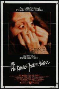 6g402 HE KNOWS YOU'RE ALONE 1sh '80 every girl is frightened the night before her wedding!