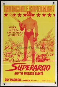6g830 SUPERARGO & THE FACELESS GIANTS 1sh '71 great c/u art of masked man with big gun!