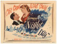 6h083 NIGHT & DAY TC '46 Cary Grant as composer Cole Porter, Alexis Smith, Michael Curtiz!