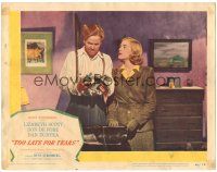 6h909 TOO LATE FOR TEARS LC #6 '49 Lizabeth Scott looks at crazed Dan Duryea with lots of cash!