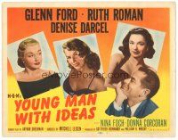 6h140 YOUNG MAN WITH IDEAS TC '52 Glenn Ford with sexy Ruth Roman, Denise Darcel & Nina Foch!