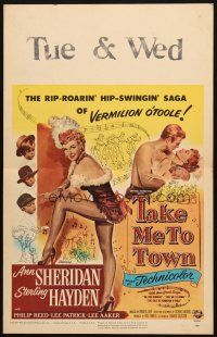 6k485 TAKE ME TO TOWN WC '53 the saga of sexy Ann Sheridan & the men she fooled, Sterling Hayden