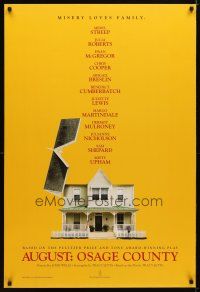 6m071 AUGUST: OSAGE COUNTY teaser DS 1sh '13 cool image of house, misery loves family