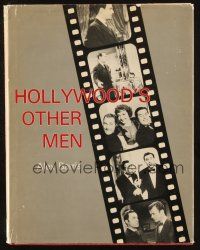 6p333 HOLLYWOOD'S OTHER MEN hardcover book '75 honoring the guys who never got the girl!