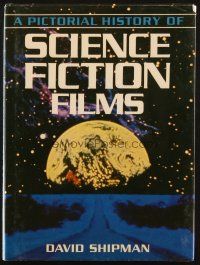 6p376 PICTORIAL HISTORY OF SCIENCE FICTION FILMS English hardcover book '85 cool color images!