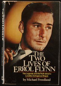 6p411 TWO LIVES OF ERROL FLYNN hardcover book '78 Legends & Truth of a Lovable Outrageous Rogue!