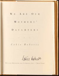 6p417 WE ARE OUR MOTHERS' DAUGHTERS signed hardcover book '98 by Cokie Roberts, modern women!