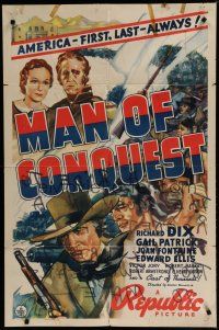 6w470 MAN OF CONQUEST style A 1sh '39 Richard Dix as Sam Houston, America - First, Last - Always!