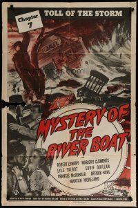 6w506 MYSTERY OF THE RIVER BOAT chapter 7 1sh '44 Robert Lowery, Lyle Talbot, Toll of the Storm!