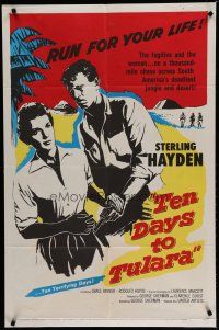6w827 TEN DAYS TO TULARA 1sh '58 fugitive Sterling Hayden & Grace Raynor chased across S. America!