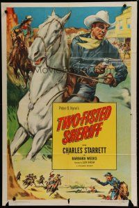 6w895 TWO-FISTED SHERIFF 1sh R52 Barbara Weeks, Charles Starrett w/six-shooter on horseback!