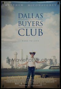 6x208 DALLAS BUYERS CLUB DS 1sh '13 Matthew McConaughey, Texas, dare to live!