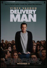 6x229 DELIVERY MAN advance DS 1sh '13 Vince Vaughn is never quite ready for what life delivers!