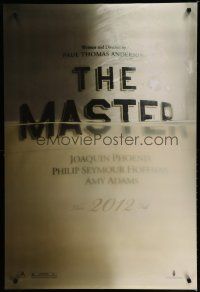6x543 MASTER teaser DS 1sh '12 Joaquin Phoenix, Philip Seymour Hoffman, Amy Adams!