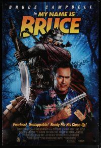 6x580 MY NAME IS BRUCE DS 1sh '07 Bruce Campbell in the title role as himself!