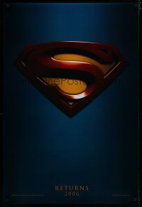 6x773 SUPERMAN RETURNS teaser DS 1sh '06 Bryan Singer, Parker Posey, Kate Bosworth, Kevin Spacey